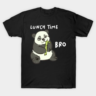 lunch time bro T-Shirt